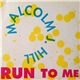 Malcolm J. Hill - Run To Me